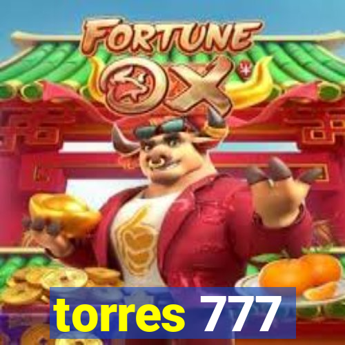 torres 777